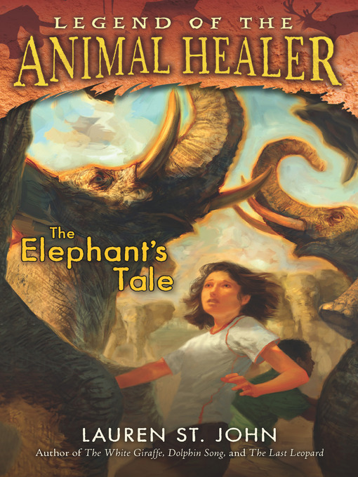 Title details for The Elephant's Tale by Lauren St. John - Available